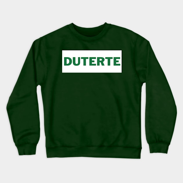 Green Duterte Surname 2 Crewneck Sweatshirt by aybe7elf